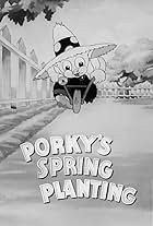 Porky's Spring Planting