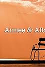 Aimee and Albert: Timeless Love