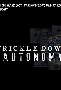 Primary photo for Trickle Down Autonomy