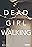 Dead Girl Walking