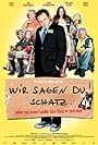 Wir sagen Du! Schatz. (2007)