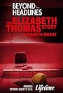 Beyond the Headlines: The Elizabeth Thomas Story with Elizabeth Smart (2023)