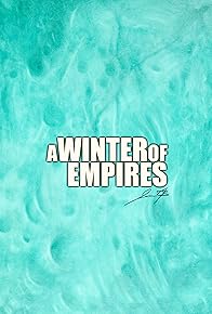 Primary photo for A Winter of Empires