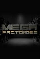 Megafactories (2006)