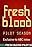 Fresh Blood Pilot Season