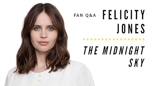 Felicity Jones Answers Fan Questions