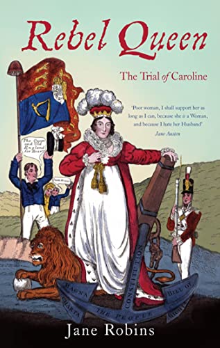 Beispielbild f�r Rebel Queen: The Trial of Queen Caroline zum Verkauf von WorldofBooks