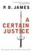 A Certain Justice (Adam Dalgliesh, #10) by P.D. James