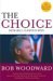 The Choice How Bill Clinton Won by Bob Woodward