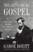 The Gettysburg Gospel The Lincoln Speech That Nobody Knows by Gabor Boritt