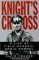 Knight's Cross Life of Field Marshal Erwin Rommel, A by David Fraser