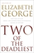 Two of the Deadliest New Tales of Lust, Greed, and Murder from Outstanding Women of Mystery by Elizabeth George