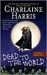 Dead to the World (Sookie Stackhouse, #4) by Charlaine Harris