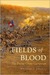 Fields of Blood The Prairie Grove Campaign by William L. Shea