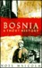 Bosnia A Short History by Noel Malcolm