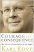 Courage and Consequence My Life as a Conservative in the Fight by Karl Rove