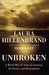 Unbroken A World War II Story of Survival, Resilience, and Redemption  by Laura Hillenbrand