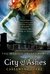 City of Ashes (The Mortal Instruments Series #2) by Cassandra Clare