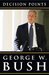 Decision Points by George W. Bush