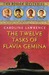 The Twelve Tasks of Flavia Gemina (The Roman Mysteries, #6) by Caroline Lawrence