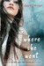 Where She Went (If I Stay, #2) by Gayle Forman