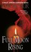 Full Moon Rising (Riley Jenson Guardian, #1) by Keri Arthur