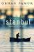 Istanbul Memories and the City by Orhan Pamuk