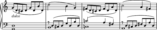 
 \relative c' {
  \new PianoStaff <<
   \new Staff \with { \remove "Time_signature_engraver" } { \key c \major \time 4/4
    g'8( d cis d g d b' d,) d'2( b4 g) fis8( d cis d fis d a' d,) c'2( a4 fis)
   }
   \new Dynamics {
    s4_\markup \italic dolce
   }
   \new Staff \with { \remove "Time_signature_engraver" } { \key c \major \time 4/4 \clef bass
    <<
     { s1 r8 d,8( cis d g d b' d,) c'!2( a4 fis) r8 d( cis d fis d a' d,) }
    \\
     { <d g,>1  b c! a }
    >>
   }
  >>
 }
