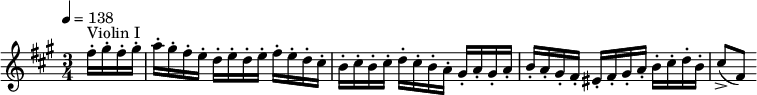 
  \relative c'' { \clef treble \time 3/4 \key a \major \tempo 4 = 138 \partial 16*4 fis16-.^"Violin I" gis-. fis-. gis-. | a-. gis-. fis-. e-. d-. e-. d-. e-. fis-. e-. d-. cis-. | b-. cis-. b-. cis-. d-. cis-. b-. a-. gis-. a-. gis-. a-. | b-. a-. gis-. fis-. eis-. fis-. gis-. a-. b-. cis-. d-. b-. | cis8->([ fis,)] }
